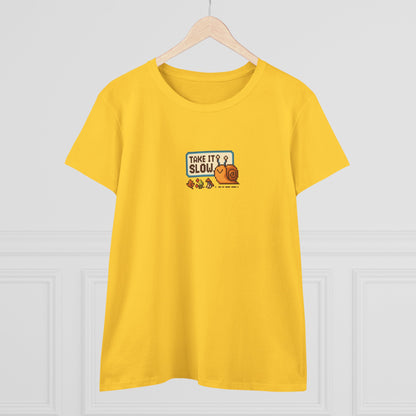 Take It Slow Women’s T-Shirt