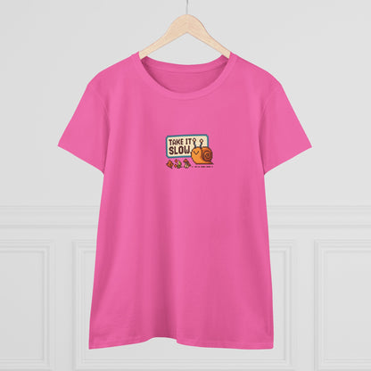 Take It Slow Women’s T-Shirt