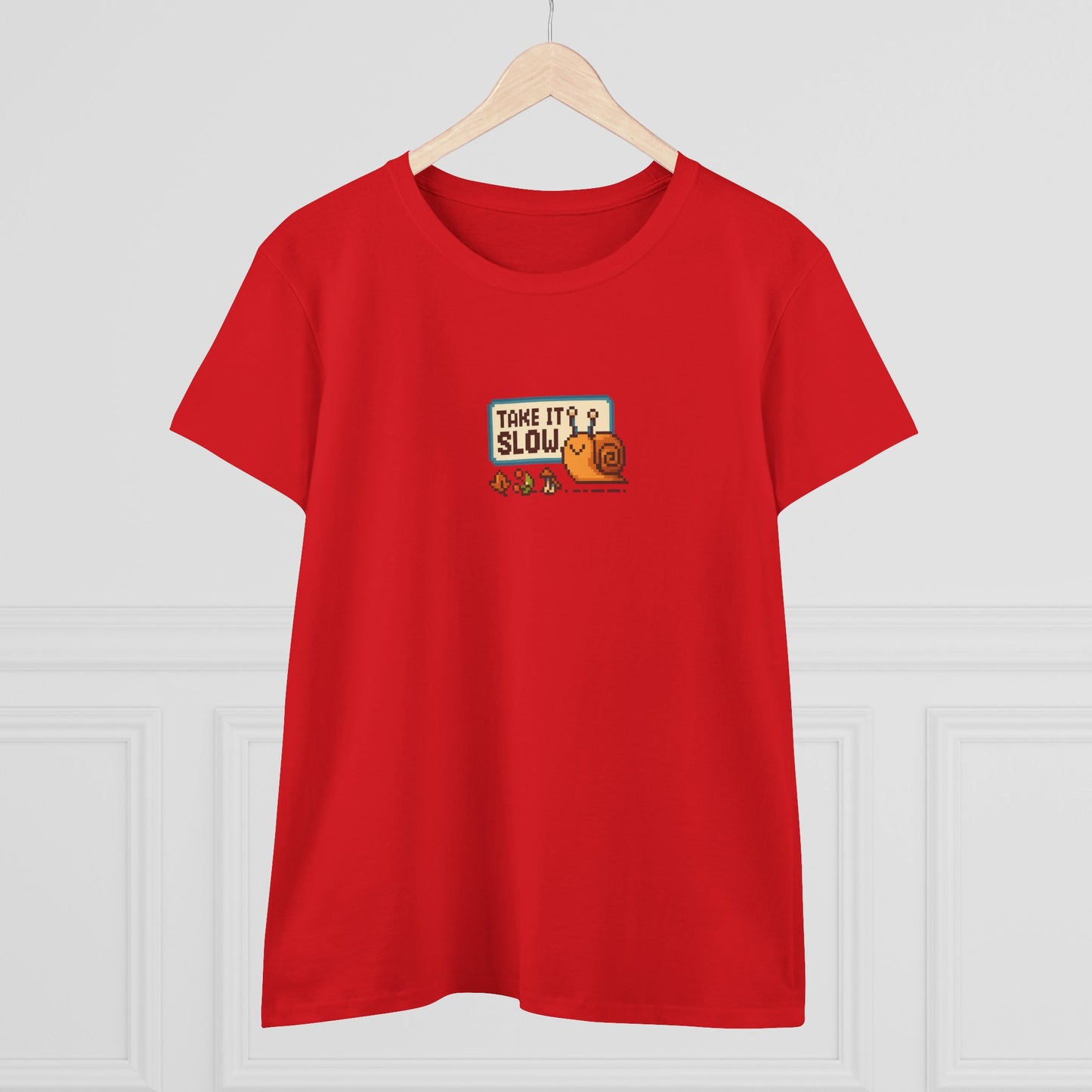 Take It Slow Women’s T-Shirt